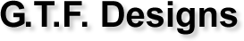 G.T.F. Designs